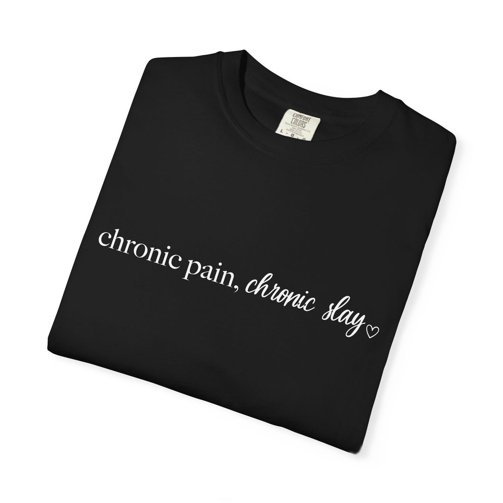 Chronic Pain, Chronic Slay